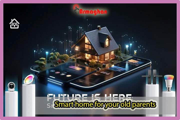 Smart home for your old parents