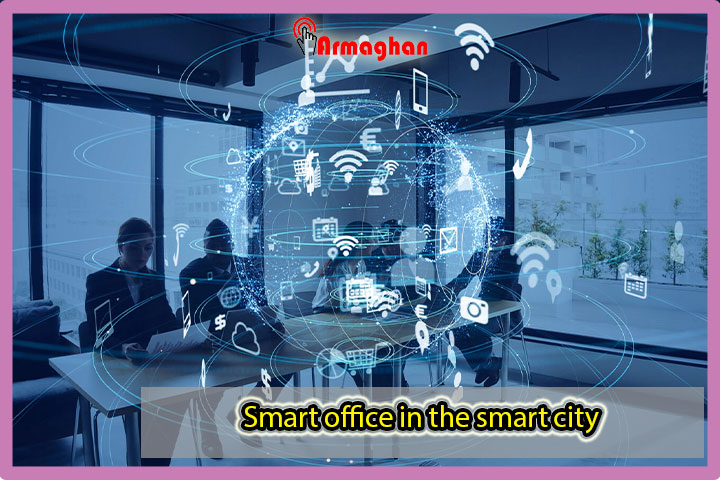 Smart office in the smart city
